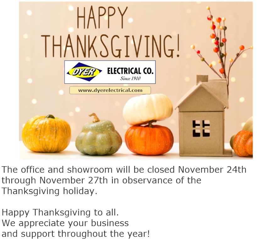Dyer Electrical Company Thanksgiving Holiday Hours